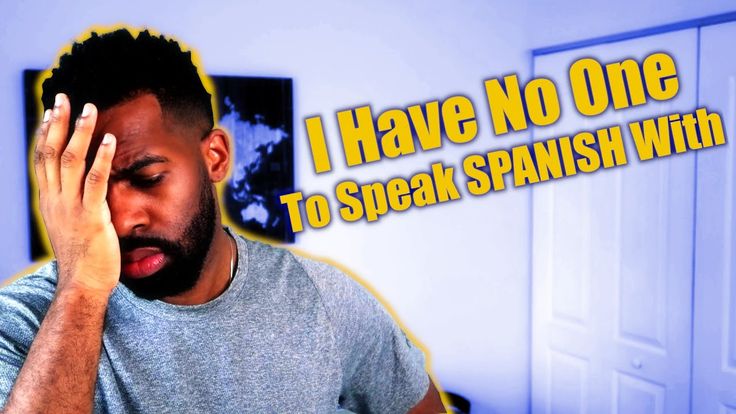 8 Ways To Practice Speaking Spanish If You DON'T Have Spanish Speaking ...