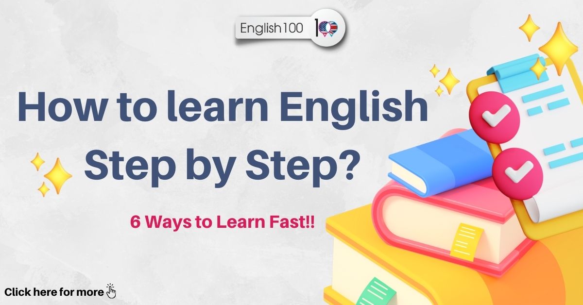 How to learn English Step by Step? 6 Effective Ways to Learn Fast ...