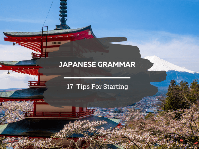 17 Japanese Grammar Tips For Beginner Learners