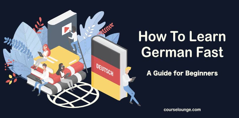 Learn German Fast for Adult Beginners: 3-in-1 Workbook: Speak German in ...