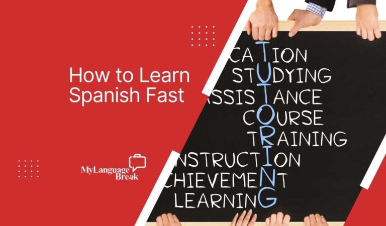 How to Learn Spanish Fast – The 7 Key Areas to Focus On